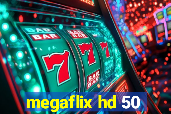 megaflix hd 50